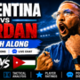 Argentina vs Jordan LIVE Watch Along | FIFA World Cup 2026 | Match Analysis, Player Ratings & Tactical Breakdown