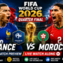 France vs Morocco Preview & LIVE Watch Along | FIFA World Cup 2026 Quarterfinal | Can Morocco Shock France Again?